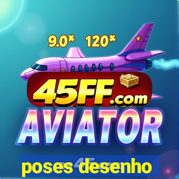poses desenho